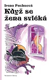 KDYŽ SE ŽENA SVLÉKÁ